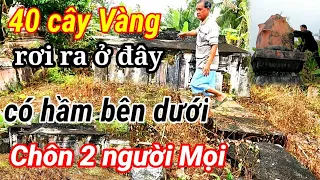 Phát hiện Ngôi Mộ Cổ gần 300 năm Chứa Vàng Chôn Sống 2 Người Mọi để Trấn Yểm Kho báu