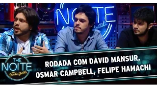 The Noite (21/08/14) - Rodada da Noite: David Mansur, Osmar Campbell, Felipe Hamachi