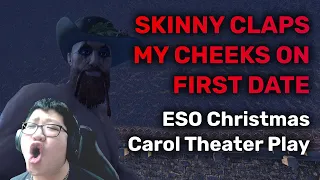 @skinnycheeks Takes Me Out - An ESO Christmas Carol Play Ingame?!? | The Elder Scrolls Online