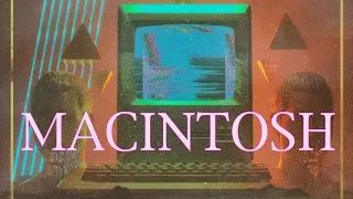 'MACINTOSH' | A Chill Synthwave Mix