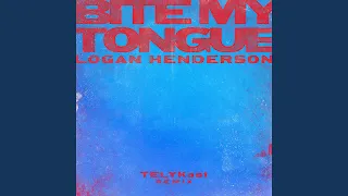 Bite My Tongue (Telykast Remix)