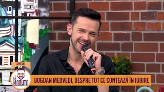 Bogdan Medvedi, despre tot ce contează în iubire