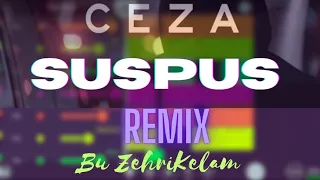 Ceza - Suspus | ( Deep House Remix) | by ZehriKelam