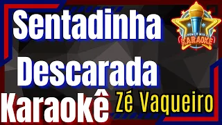 Sentadinha Descarada - Zé Vaqueiro Karaokê - Power Mix Karaokê Oficial