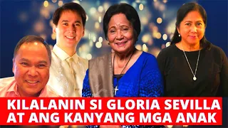 KILALANIN SI GLORIA SEVILLA AT ANG KANYANG MGA ANAK