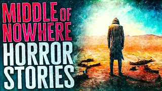 25 Scary Middle Of Nowhere Horror Stories