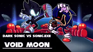 FNF - Void Moon/ Dark Sonic vs Sonic.exe (SonicEXE/DarkSonic/Hard)