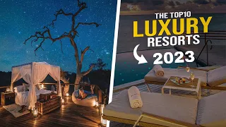 Top 10 Best Luxury All Inclusive Resorts