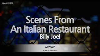 Billy Joel-Scenes From An Italian Restaurant (MR/Instrumental) [ZZang KARAOKE]