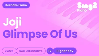 Joji - Glimpse Of Us (Higher Key) Piano Karaoke