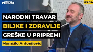 Ove biljke nam pomažu da postanemo i ostanemo zdravi — Momčilo Antonijević | Ivan Kosogor Ep204