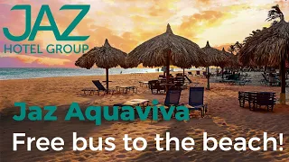 Free bus from Jaz Aquaviva (and other Jaz Hotel Groups) to beach, restaurants, shopping & pharmacy!