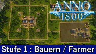 ANNO 1800 Tipps & Tricks | Layout - Stufe 1 Die Bauern / Farmer