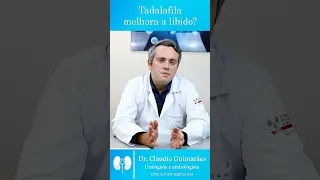 Tadalafila (Cialis) Melhora a Libido | Dr. Claudio Guimarães