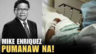 BUONG DETALYE NG BIGLAANG PAGPANAW NI MIKE ENRIQUEZ!