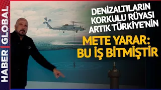 Ege, Akdeniz, Karadeniz... Türkiye İstemiyorsa Kimse Denizaltı Sokamaz! Mete Yarar: Bu İş Bitmiştir