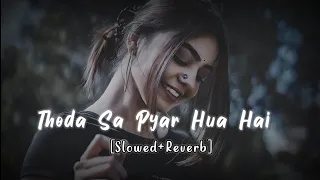 Thoda Sa Pyar Hua | Slowed Reverb | Lo-fi Song #slowreverb #lofisong #alkayagnik #uditnarayan