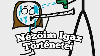 Nézőim Igaz Történetei #5