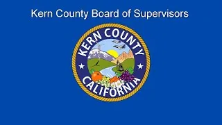 Kern County Board of Supervisors 2:00 p.m. meeting for Tuesday, August 13, 2019