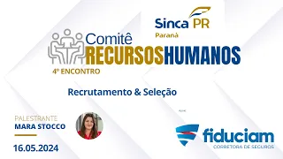 Comitê de Recursos Humanos - 4º Encontro - Tema Recrutamento & Seleção