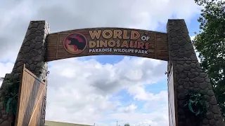 WORLD 🌍 Of DINOSAURS 🦕 🦖 Paradise Wildlife Park