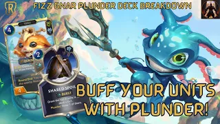 Buff Your Elusives With Plunder! ft. Fizz Gnar | Deck Breakdown & Gameplay | Legends of Runeterra