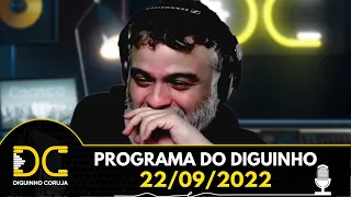 Programa do Diguinho  -  22/09/2022