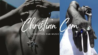 Christian R&B Music Playlist | Chill Music | Christian Cem