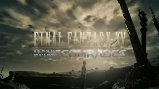 FINAL FANTASY XV MULTIPLAYER EXPANSION: COMRADES TGS 2017