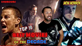 Top 10 Best Movies of the Decade (NonHorror)