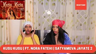 Kusu Kusu Song Ft Nora Fatehi | Satyameva Jayate 2 | REACTION! #kusukusu #norafatehi #kusukususong