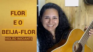 FLOR E O BEIJA-FLOR | Violão para INICIANTES | Henrique e Juliano (part. Marília Mendonça)