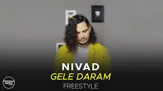 Nivad - Gele Daram I Freestyle ( نیواد - گله دارم )