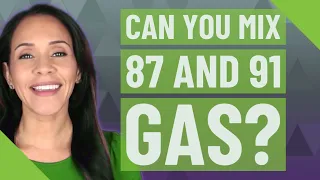 Can you mix 87 and 91 gas?