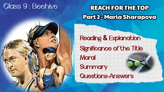 Class 9 (Beehive) - REACH FOR THE TOP : Part 2 - Maria Sharapova