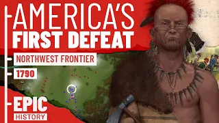 America's First Defeat: Northwest Frontier 1790