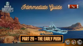 World of Warships - Intermediate Series: Part 29 The Early Push