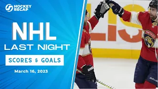 NHL Last Night: All 69 Goals and Scores on March 16, 2023