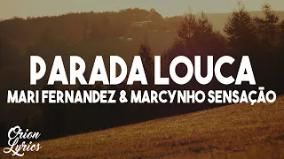 MARI FERNANDEZ & MARCYNHO SENSAÇÃO - PARADA LOUCA (Letra/Lyrics)
