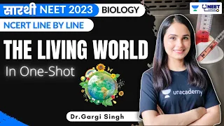 The Living World in One Shot | PYQs & NCERT Line to Line | NEET 2023 Saarthi Batch | Dr Gargi Singh
