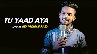 Tu Yaad Aya | cover by Md Tarique Raza | Adnan Sami | Adah Sharma | Lo Jill | Kunaal Vermaa