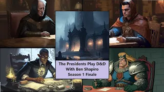 Season Finale!!! - The Presidential D&D Campaign