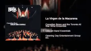 Canadian Brass and the Toronto All Star Wind Ensemble - La Virgen de la Macarena