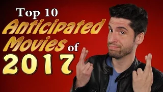 My 10 Anticipated Movies of 2017