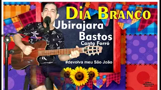 Dia Branco (Cover) Por Ubirajara Bastos