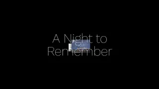 A Night to Remember - part 12