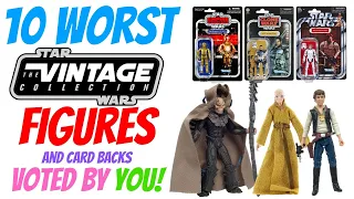 Top 10 WORST Star Wars Vintage Collection Figures Voted by YOU!