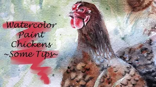 How to Watercolor Paint Chickens - Use my push technique to create soft, impressionistic feathers