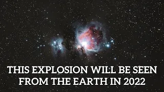 This Star Explosion Will Be Seen From The Earth in 2022 - 2023