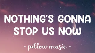 Nothing's Gonna Stop Us Now - Starship (Lyrics) 🎵